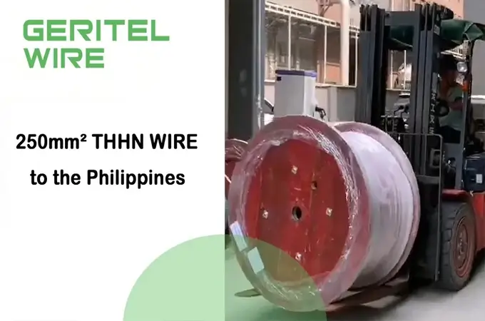  250mm² THHN Wire Export to the Philippines